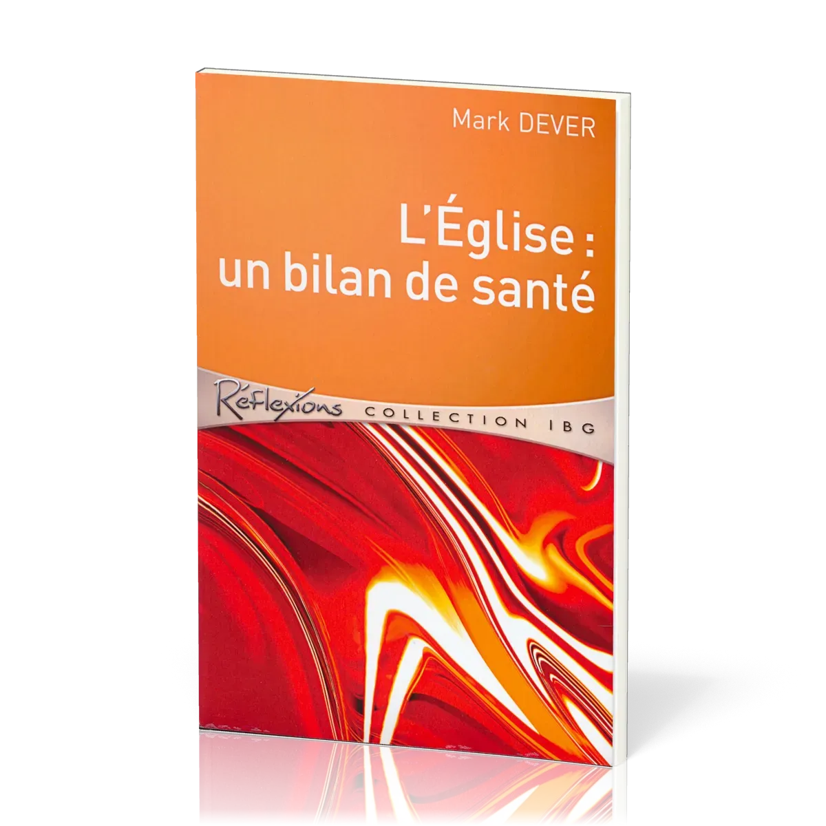 EGLISE : UN BILAN DE SANTE (L')