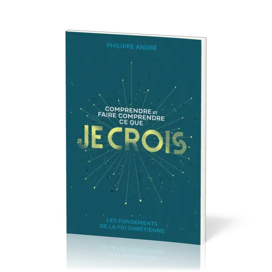 Comprendre et faire comprendre ce que je crois