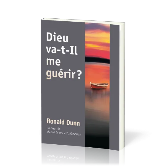 DIEU VA-T-IL ME GUERIR?