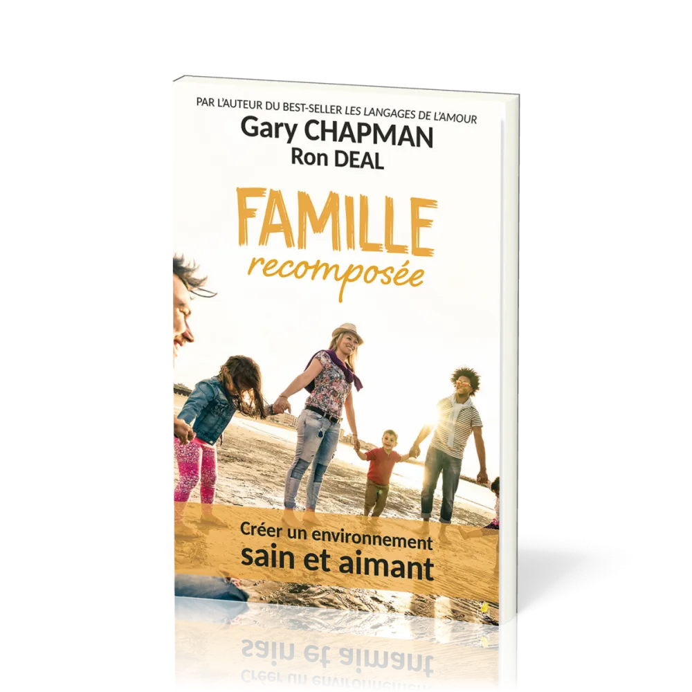 Famille recomposée - Créer un environnement sain et aimant