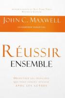 Réussir ensemble - Découvrez les principes qui vous feront réussir avec les autres