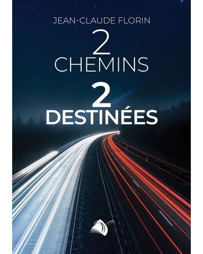 2 chemins, 2 destinées