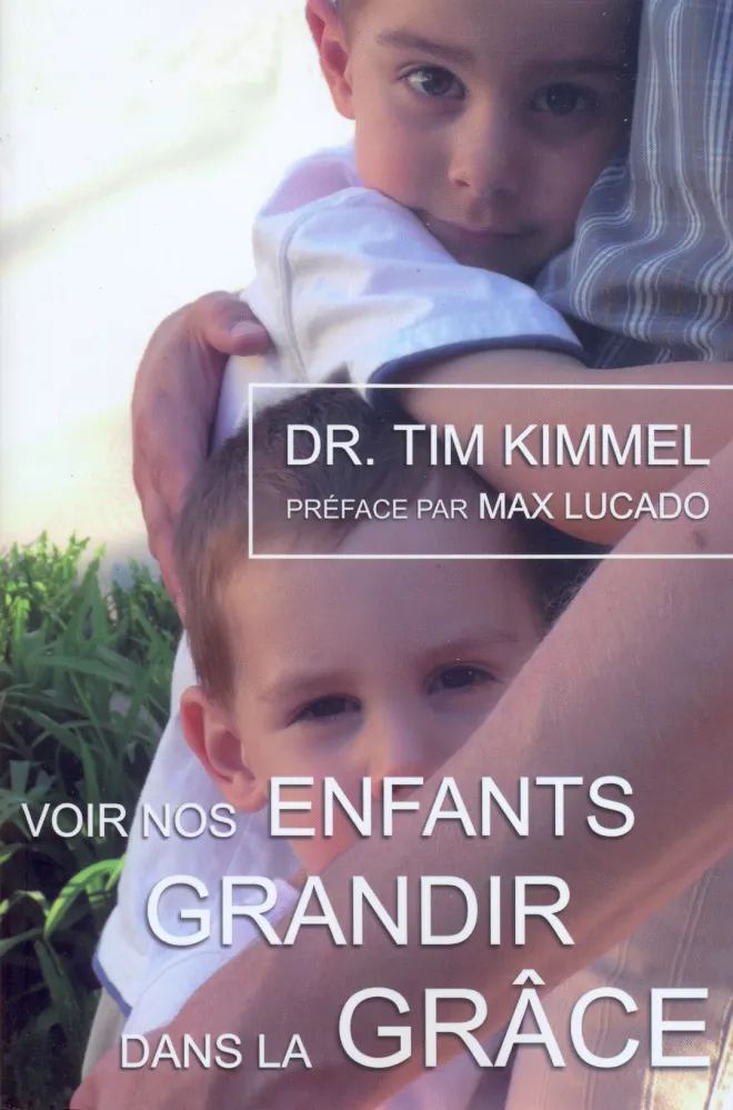 VOIR NOS ENFANTS GRANDIR DANS LA GRACE