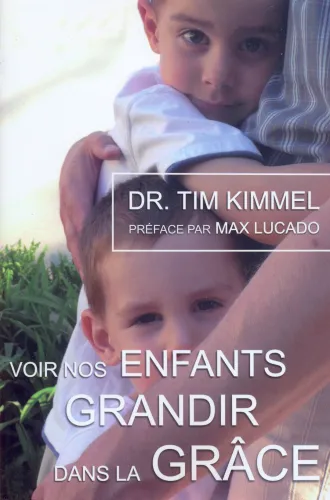 VOIR NOS ENFANTS GRANDIR DANS LA GRACE