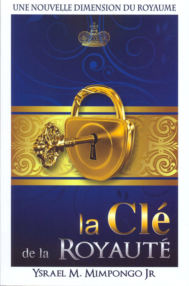 CLE DE LA ROYAUTE (LA) - UNE NOUVELLE DIMENSION DU ROYAUME