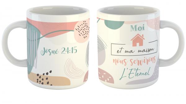 Mug - Moi et ma maison nous servitons l'Eternel, Josué 24:15