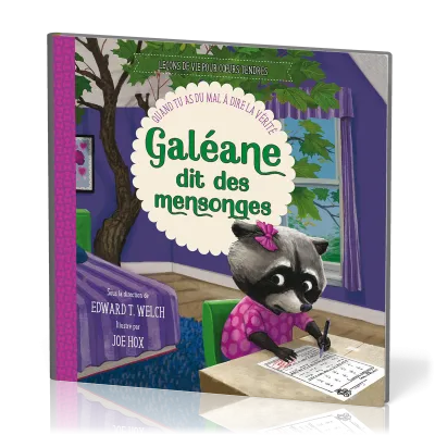 Galéane dit des mensonges - Quand tu as du mal à dire la vérité