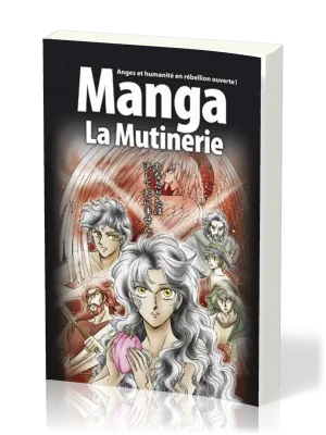 MANGA LA MUTINERIE - VOL. 1 - ANGES ET HUMANITE EN REBELLION OUVERTE !