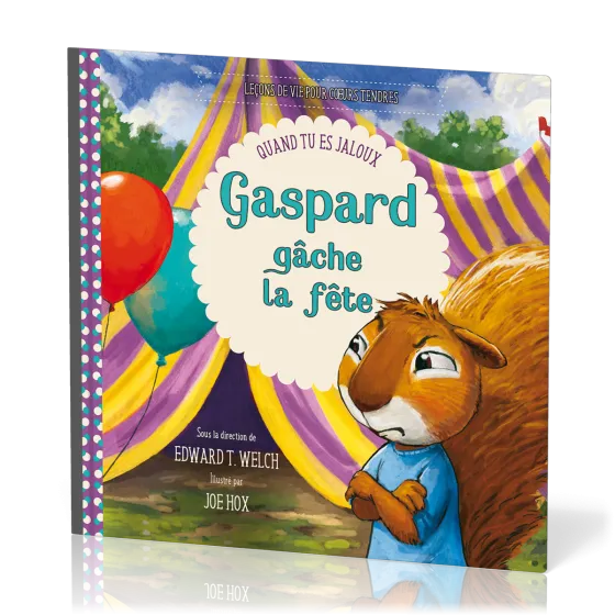 Gaspard gâche la fête - Quand tu es jaloux