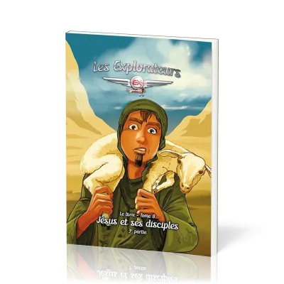 Explorateurs (Les) - Tome 8 - Jésus et ses disciples - 3e partie