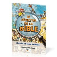 DETECTIVE DE LA BIBLE (LE) CHERCHE LA TERRE PROMISE