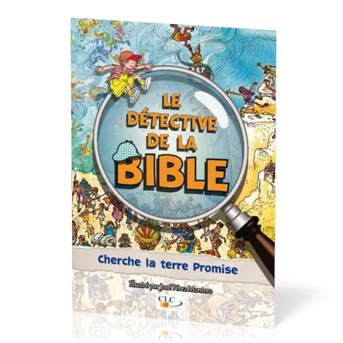 DETECTIVE DE LA BIBLE (LE) CHERCHE LA TERRE PROMISE