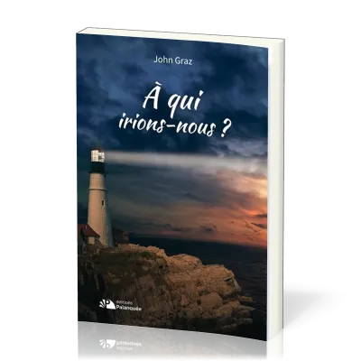 A qui irions-nous ?