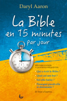 BIBLE EN 15 MINUTES PAR JOUR