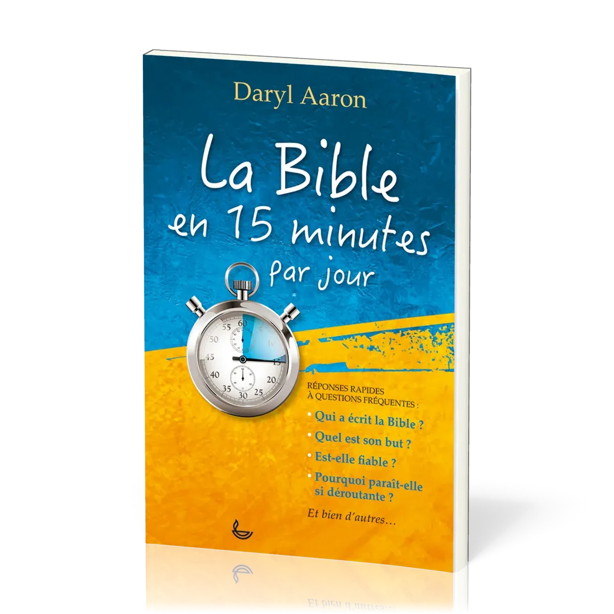 BIBLE EN 15 MINUTES PAR JOUR