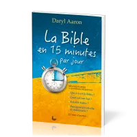 BIBLE EN 15 MINUTES PAR JOUR