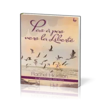 PAS À PAS VERS LA LIBERTÉ - 40 MÉDITATIONS BIBLIQUES