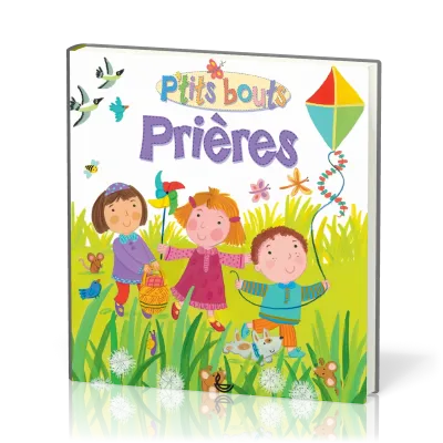 P'TITS BOUTS - PRIERES