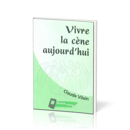VIVRE LA CENE AUJOURD'HUI