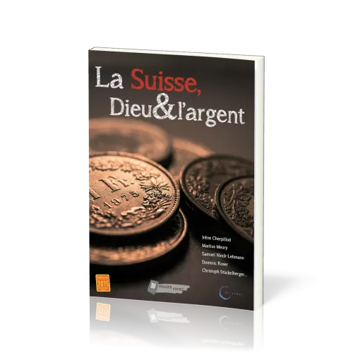 SUISSE, DIEU ET L'ARGENT (LA)
