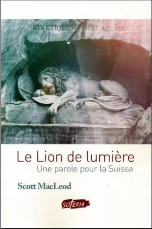 LION DE LUMIERE (LE) - PAROLES POUR LA SUISSE