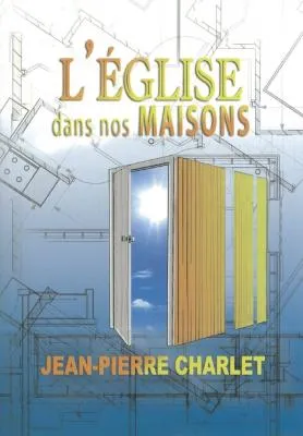EGLISE DANS LES MAISONS (LES)