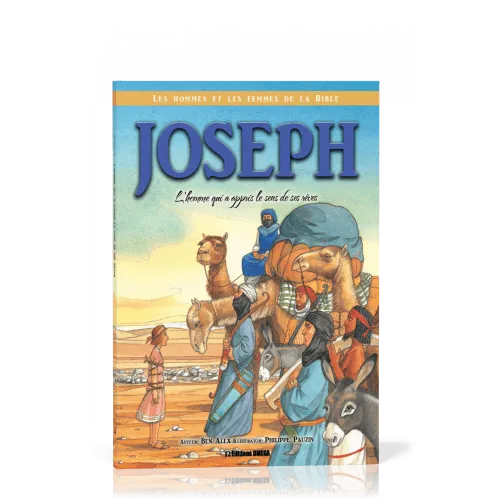 JOSEPH - L'HOMME QUI A APPRIS LE SENS DE SES REVES