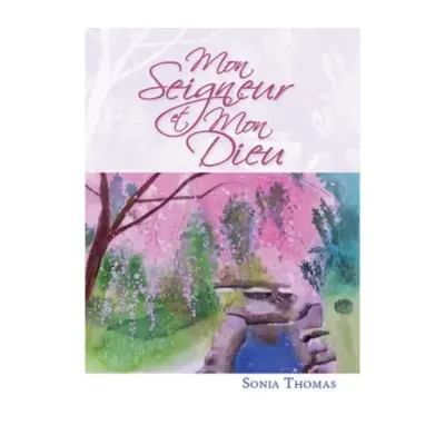 MON SEIGNEUR ET MON DIEU