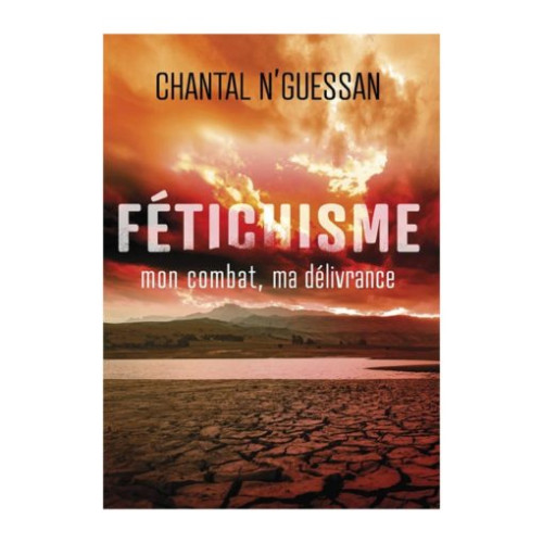 Fétichisme - mon combat, ma délivrance