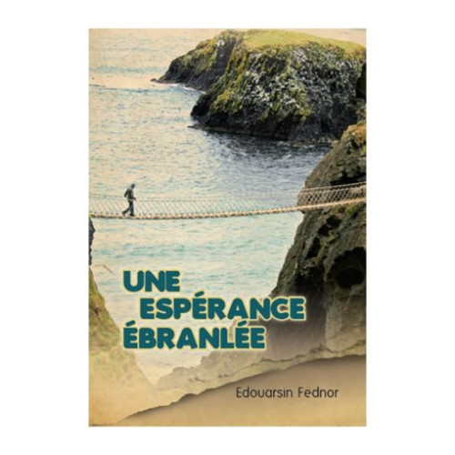 UNE ESPERANCE EBRANLEE