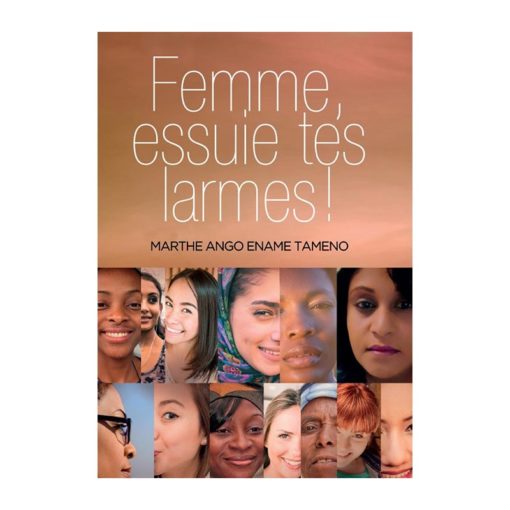 Femme, essuie tes larmes