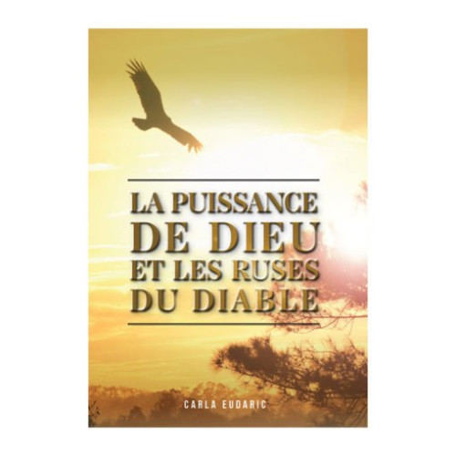 Puissance de Dieu (La) et les ruses du diable