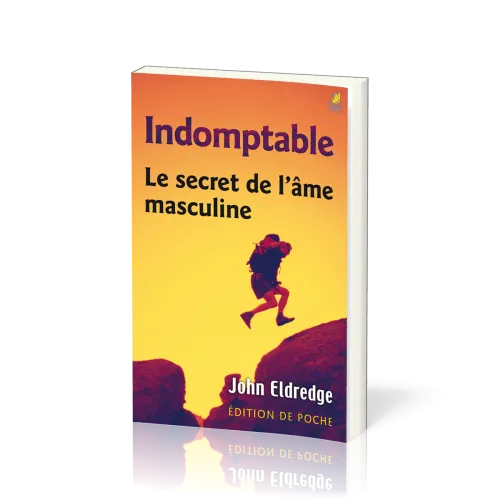 Indomptable - Le secret de l'âme masculine - Edition poche