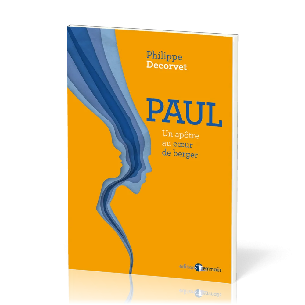Paul, un apôtre au coeur de berger