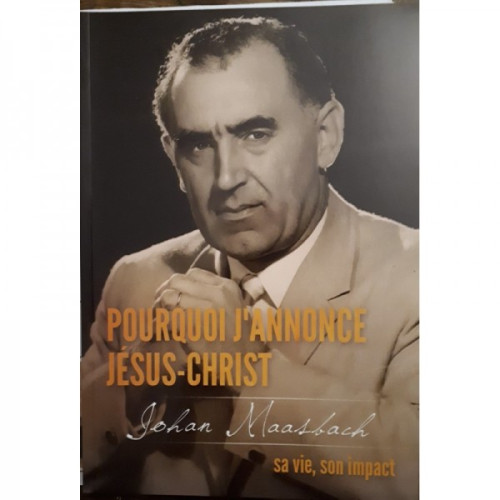Pourquoi j'annonce Jésus-Christ