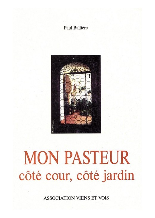 MON PASTEUR COTE COUR, COTE JARDIN