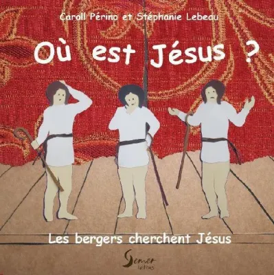 Où est Jésus ?