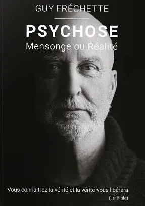 PSYCHOSE Mensonge ou Réalité