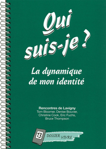 QUI SUIS-JE ? LA DYNAMIQUE DE MON IDENTITE NO 13