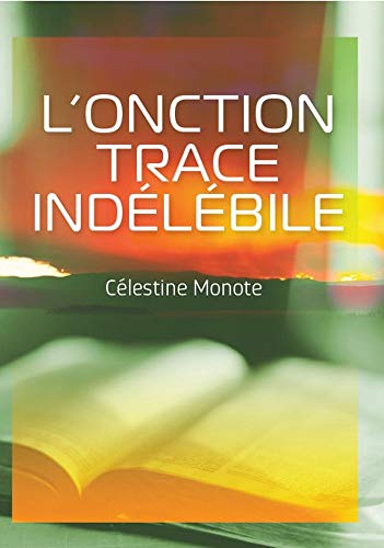 Onction trace indélébile (L')