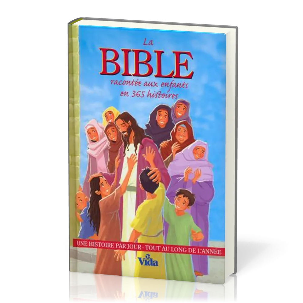 BIBLE RACONTEE AUX ENFANTS EN 365 HISTOIRES (LA)