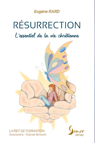 Résurrection- L'essentiel de la vie chrétienne