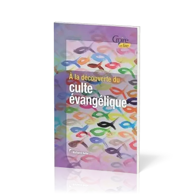A LA DECOUVERTE DU CULTE EVANGELIQUE