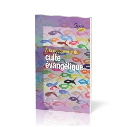 A LA DECOUVERTE DU CULTE EVANGELIQUE