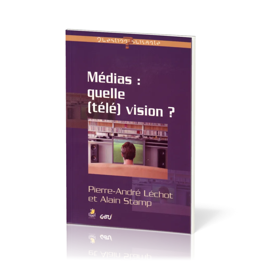 MEDIAS QUELLE (TELE) VISION ?