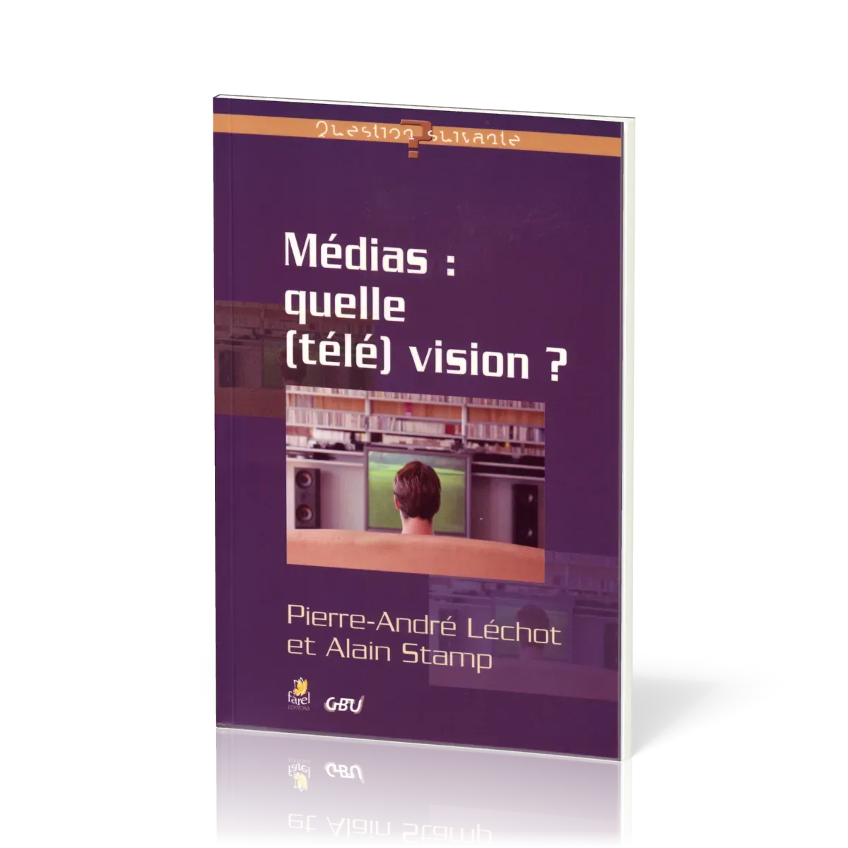 MEDIAS QUELLE (TELE) VISION ?