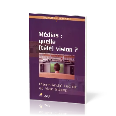 MEDIAS QUELLE (TELE) VISION ?