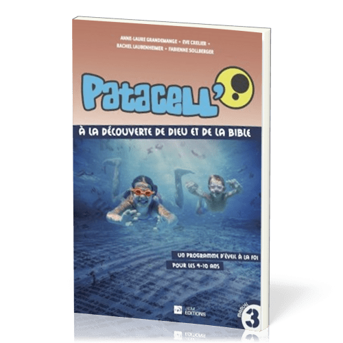 Patacell' - Volume 3 - A la découverte de Dieu et de la Bible