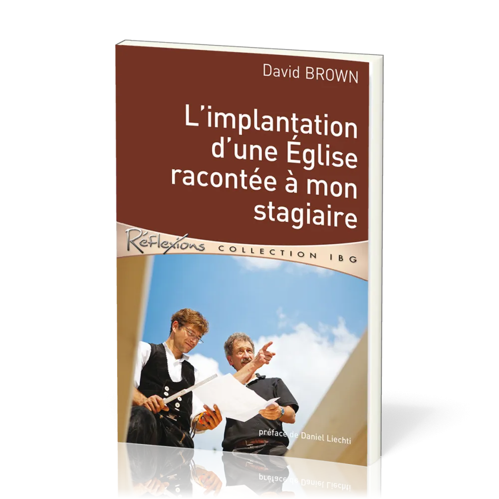 IMPLANTATION D'NE EGLISE RACONTEE A  MON STAGIAIRE (L')