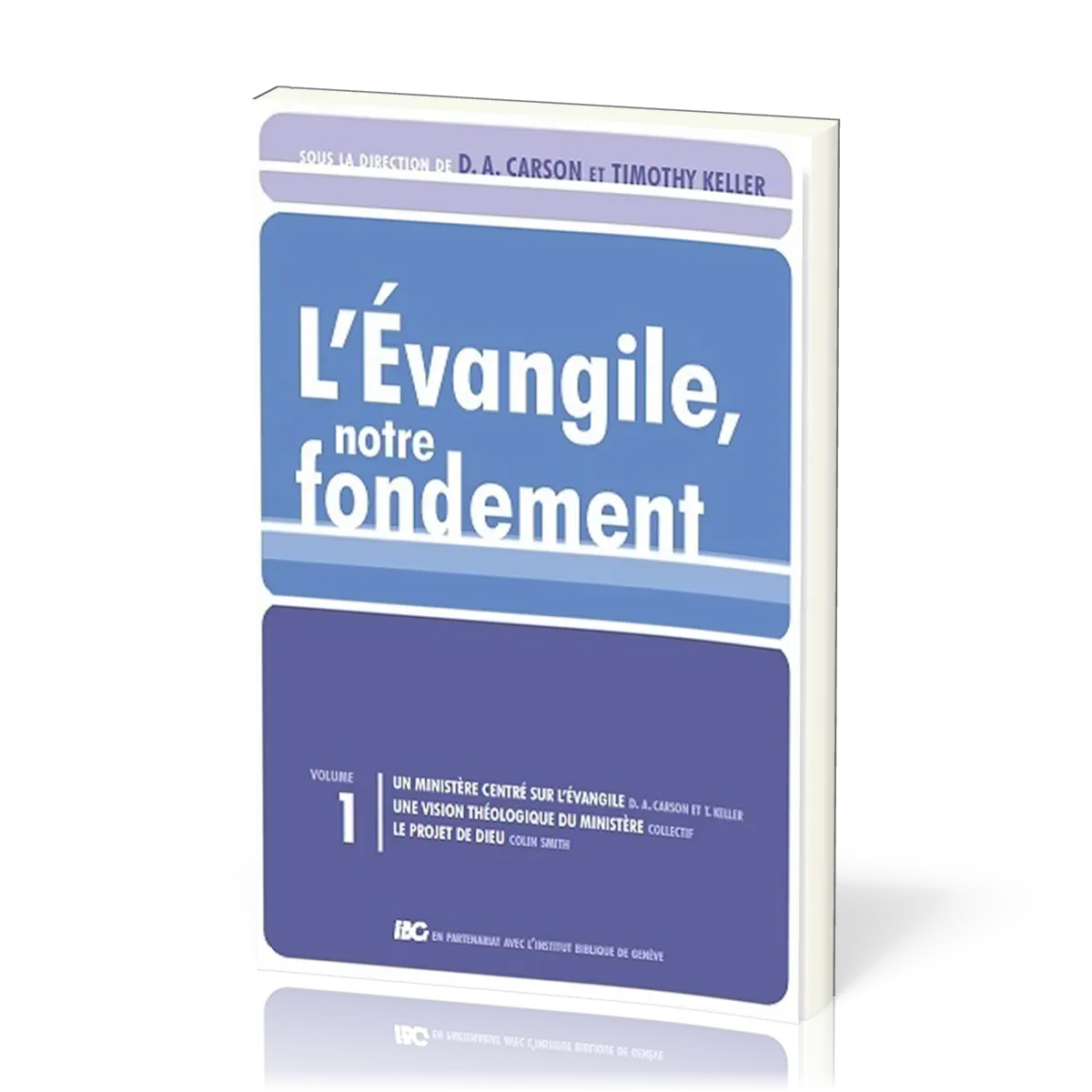 EVANGILE (L), NOTRE FONDEMENT